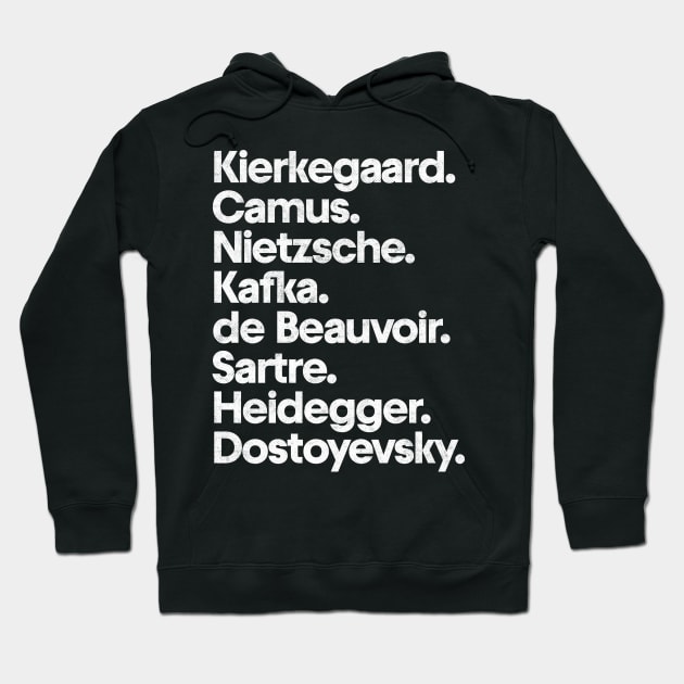 Kierkegaard. Camus. Nietzsche. Kafka. de Beauvoir. Sartre. Heidegger. Dostoyevsky. Hoodie by DankFutura